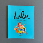 Lulu. 3. Amis pour la vie