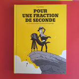 Pour une fraction de seconde: La Vie mouvementée d'Eadweard Muybridge