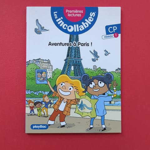 Les incollables. Premières lectures. Aventures à Paris