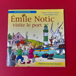 Emile Notic : Je visite le port