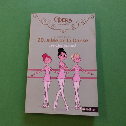 20, allée de la danse. 08. Première, ou rien !