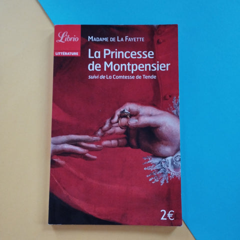 La Princesse de Montpensier suivi de La Comtesse de Tende