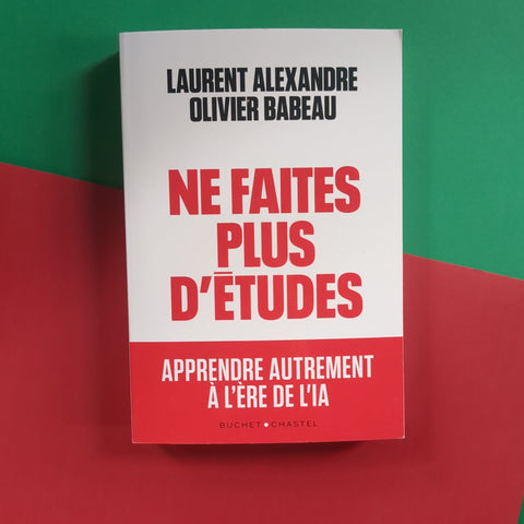Ne faites plus d'études: Apprendre autrement à l'ère de l'IA