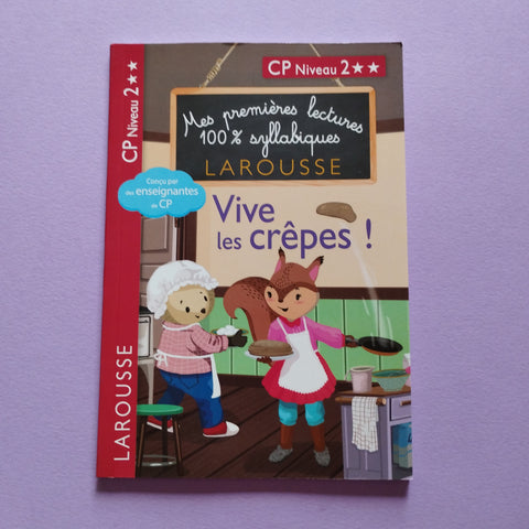 Mes premières lectures 100 % syllabiques. Vive les crêpes !!!