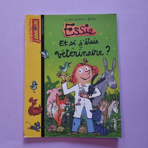 Essie. Et si j'étais vétérinaire ?