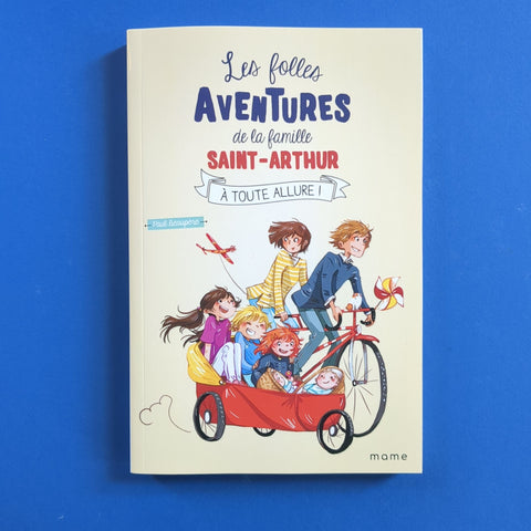 Les folles aventures de la famille Saint-Arthur. 02. A toute allure