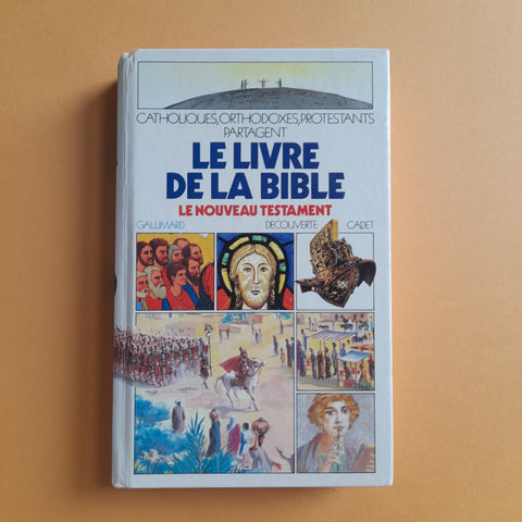 Le Livre de la Bible. 02. Le Nouveau Testament