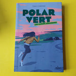 Polar vert. 01. Les algues assassines