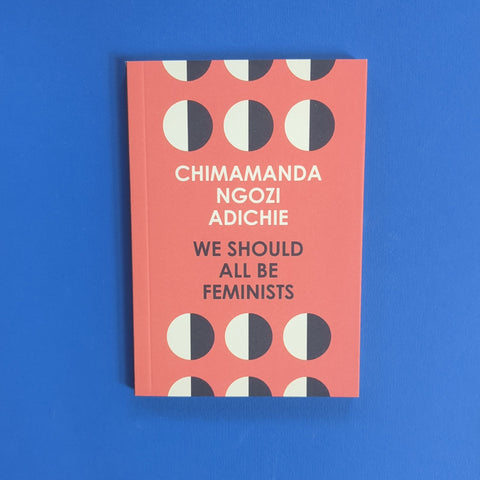 We Should All Be Feminists