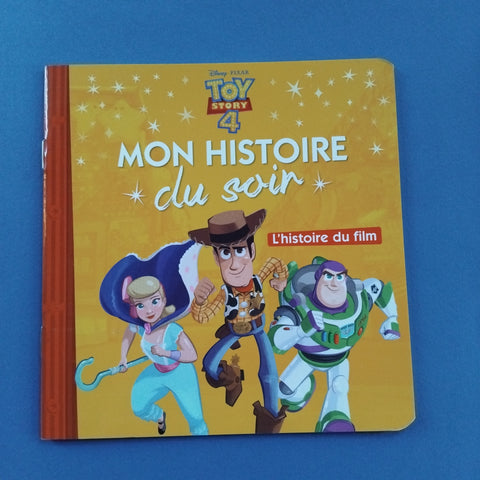 Mon Histoire du soir. Toy Story 4. L'histoire du film