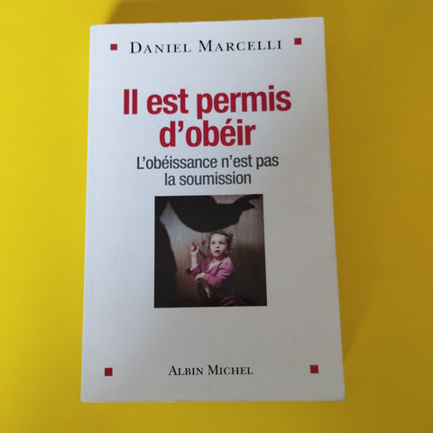 Il est permis d'obéir. L'obéissance n'est pas la soumission