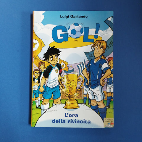 Gol! 10. L'ora della rivincita