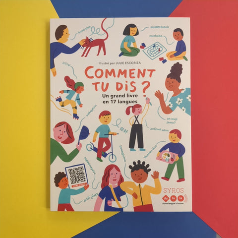 Comment tu dis ? Un grand livre en 17 langues
