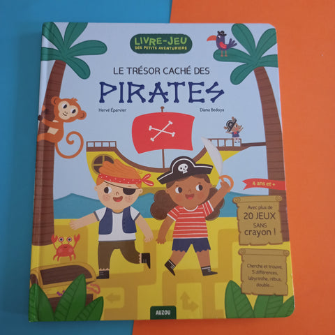 Livre-jeux des petits aventuriers. Le trésor caché des pirates