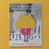 Si l'hiver arrive, dis-lui que je ne suis pas là