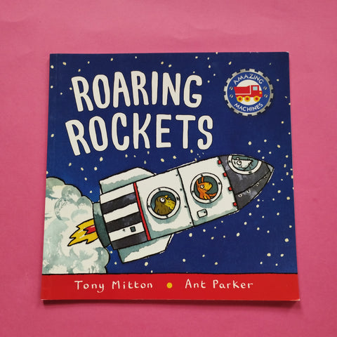 Amazing Machines. Roaring Rockets