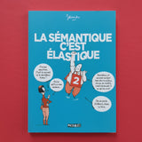 La Sémantique c'est élastique. 02