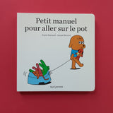 Petit manuel pour aller sur le pot
