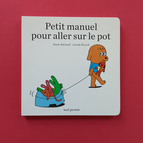 Petit manuel pour aller sur le pot
