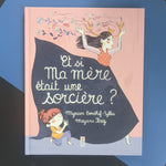 Et si ma mère était une sorcière ?