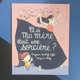 Et si ma mère était une sorcière ?