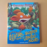 Geronimo Stilton.09. Quatre souris dans la jungle noire