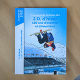 L'incroyable histoire des J. O. d'hiver, 100 ans d'exploits et d'émotions