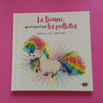 La licorne qui n'aimait pas les paillettes