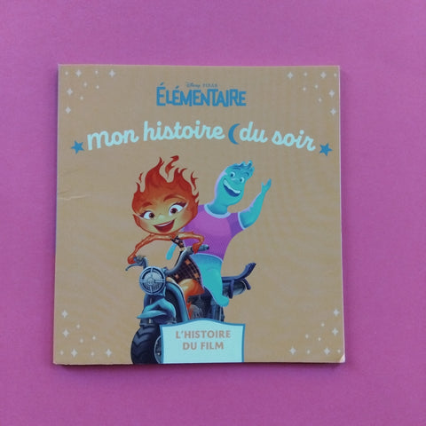 Mon Histoire du soir. Élémentaire. L'histoire du film
