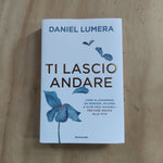 Ti lascio andare.