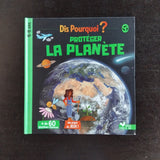 Dis pourquoi ? Protéger la planète