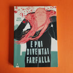 E poi diventai farfalla