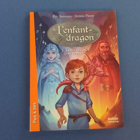 L'enfant dragon. 03. Le fils de l'eau et du feu