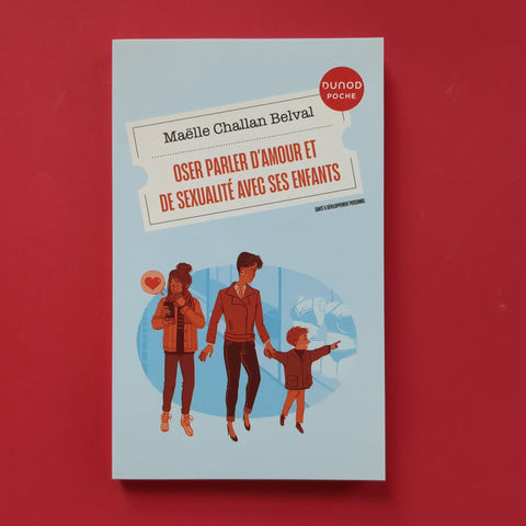 Oser parler d'amour et de sexualité avec ses enfants
