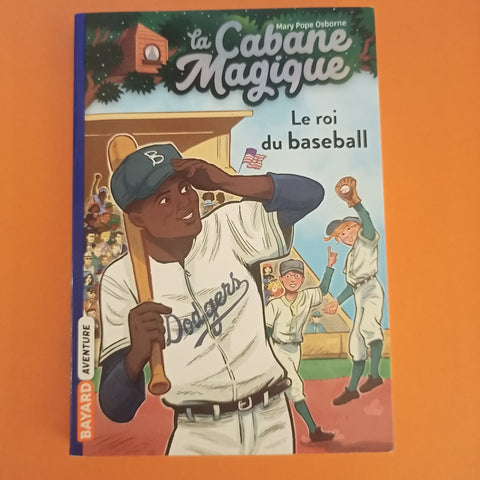 La cabane magique. 51. Le roi du baseball