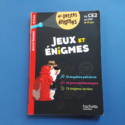 Jeux et énigmes. Du CE2 au CM1