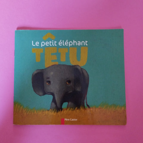 Le Petit Éléphant têtu