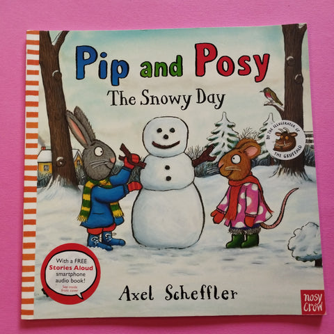 Pip and Posy. The Snowy Day