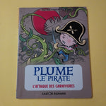 Plume le pirate. 05. L'attaque des carnivores