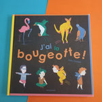 J'ai la bougeotte !
