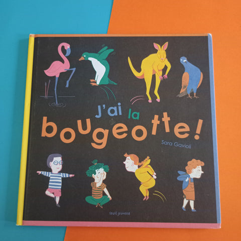 J'ai la bougeotte !