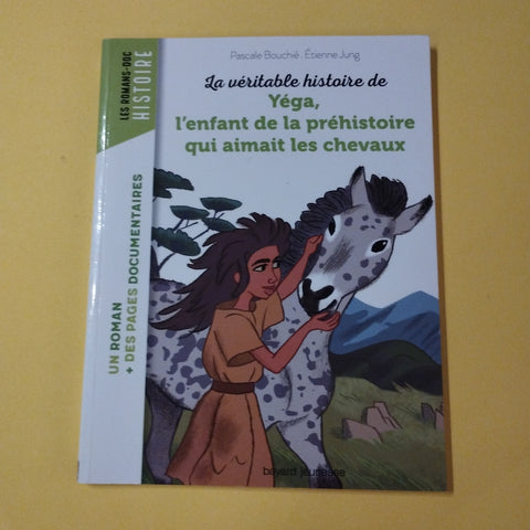 La véritable histoire de Yega, l'enfant de la préhistoire qui aimait les chevaux