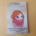 Parce que tu es spéciale. Un livre inspirant pour les enfants sur le potentiel, le courage et la force - Pour les garçons et les filles