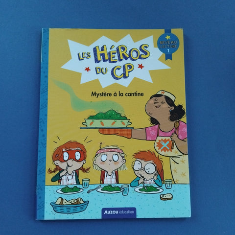Les héros du CP. Mystère à la cantine