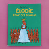 Élodie, Reine des fourmis