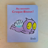 Au secours, croque-bisous !