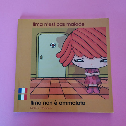 Ilma n'est pas malade. Ilma non è ammalata