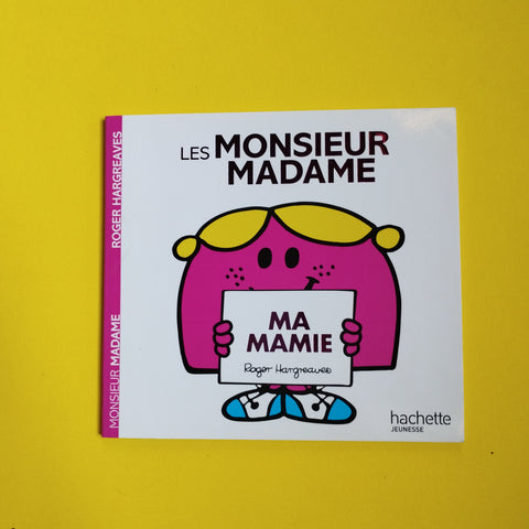 Les Monsieur Madame. Ma mamie