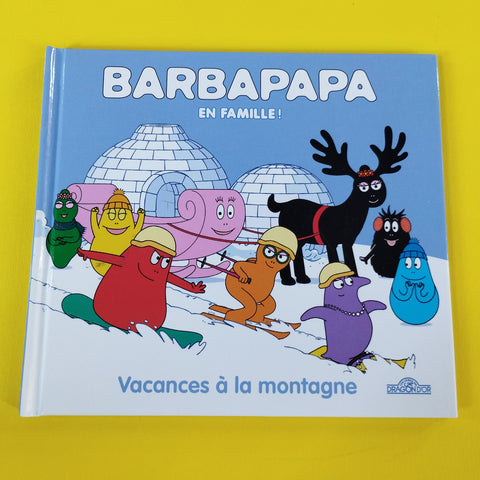 Barbapapa en famille ! Vacances à la montagne