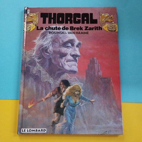 Thorgal. 06. La chute de Brek Zarith